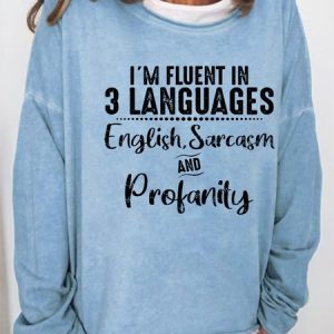 Funny I'm Fluent In Three Languages Crew Neck Loosen Vintage Sweatshirts, Hoodies&Sweatshirts, Lilicloth.com