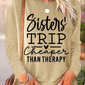 Funny Sister Gift Sisters Trip Cheaper Than Therapy Womens Casual Top, Long sleeves, Lilicloth.com