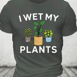 I Wet My Plants Funny Cotton T-Shirt, T-shirts, Lilicloth.com