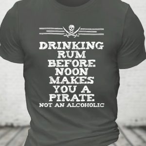 Drinking Rum Before Noon Pirate Piracy Lifestyle Cotton T-shirt, T-shirts, Lilicloth.com