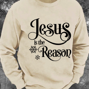 Jesus Is The Reason Men's Casual Sweatshirt, Hoodies&Sweatshirts, Lilicloth.com