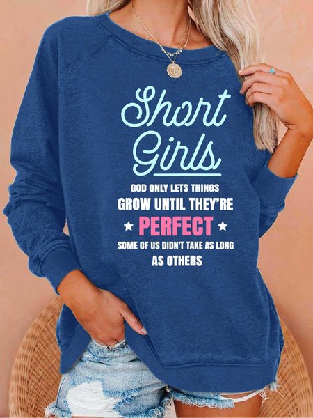 Women’s Short Girls God Only Lets Things Grow Until They’re Perfect Some Of Us Casual Crew Neck Text Letters Cotton Sweatshirt, Hoodies&Sweatshirts, Lilicloth.com