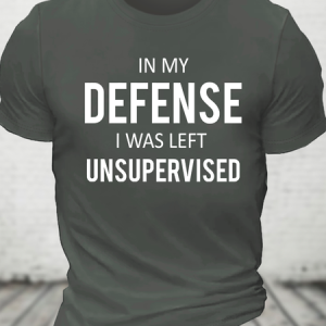 In My Defence, I Was Left Unsupervised Cotton T-Shirt, T-shirts, Lilicloth.com