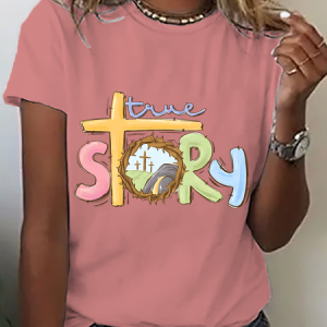 True Story Easter Cotton T-Shirt, T-shirts, Lilicloth.com