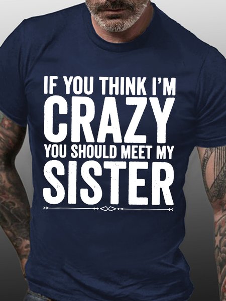 If You Think I Am Crazy Men's Short Sleeve T-Shirt, T-shirts, Lilicloth.com