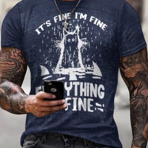 Men's It's Fine I Am Fine Everything Is Fine Crew Neck T-Shirt, T-shirts, Lilicloth.com