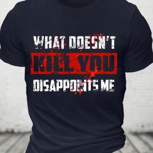 What Doesn't Kill You Text Letters Cotton Crew Neck Casual Short Sleeve T-Shirt, T-shirts, Lilicloth.com
