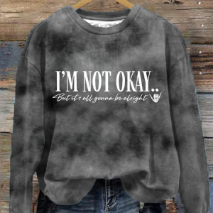Women's I’m Not Okey printed casual sweatshirt, Hoodies&Sweatshirts, Lilicloth.com
