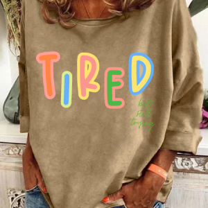 Tired But Still Trying Casual Sweatshirt, Hoodies&Sweatshirts, Lilicloth.com