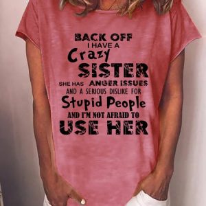 Back Off I Have A Crazy Sister Women's T-Shirt, T-shirts, Lilicloth.com