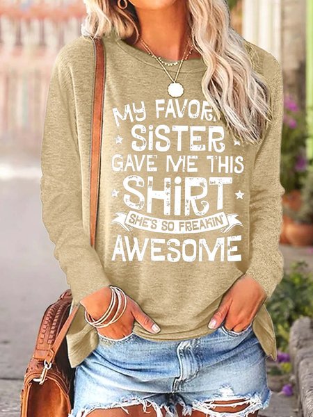 Women Favorite Sister Freakin Awesome Letters Casual Loose Cotton-Blend Top, Long sleeves, Lilicloth.com