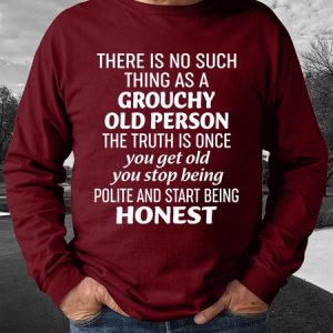 There Is No Such Thing As A Grouchy Old Person  Men's sweatshirt, Hoodies&Sweatshirts, Lilicloth.com