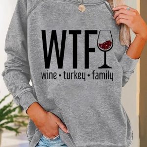 WTF Wine Turkey Family Casual Sweatshirt, Hoodies&Sweatshirts, Lilicloth.com