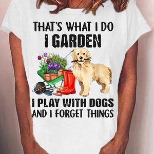 Women's Funny That’s what i do Garden Dogs lover Casual Letters Crew Neck T-Shirt, T-shirts, Lilicloth.com