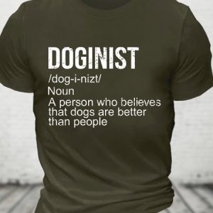 Doginist Definition Dogs Are Better Than People Funny Quote Cotton T-shirt, T-shirts, Lilicloth.com
