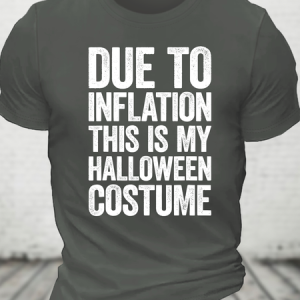 Due To Inflation This Is My Halloween Costume Cotton T-Shirt, T-shirts, Lilicloth.com