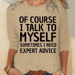 I Talk To Myself Casual Round Neck Tops, Long sleeves, Lilicloth.com