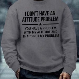 Men I Don’t Have An Attitude Problem Text Letters Regular Fit Crew Neck Sweatshirt, Hoodies&Sweatshirts, Lilicloth.com