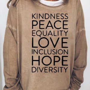Kindness Peace Love Equality Women's Sweatshirts, Hoodies&Sweatshirts, Lilicloth.com