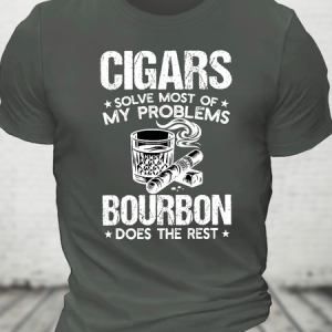 Cigars Solve Most Of My Problems Bourbon Does The Rest Cotton T-Shirt, T-shirts, Lilicloth.com