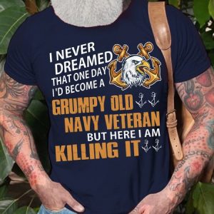 Men's I Never Dreamed That One Day I'd Become A   Grumpy Old Navy Veteran Funny Graphic Print Casual Crew Neck Text Letters Cotton T-Shirt, T-shirts, Lilicloth.com