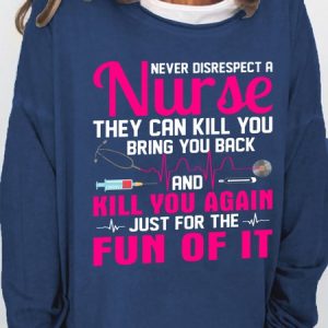 Never Disrespect A Nurse Women Simple Sweatshirt, Hoodies&Sweatshirts, Lilicloth.com
