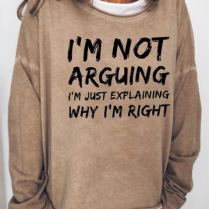 I'm Not Arguing Crew Neck Long Sleeve Casual Sweatshirts, Hoodies&Sweatshirts, Lilicloth.com