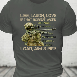 Live, Laugh, Love If That Doesn't Work Load, Aim & Fire Cotton T-Shirt, T-shirts, Lilicloth.com