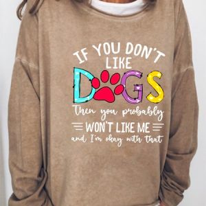 If You Don't Like Dogs Print Casual Sweatershirt, Hoodies&Sweatshirts, Lilicloth.com