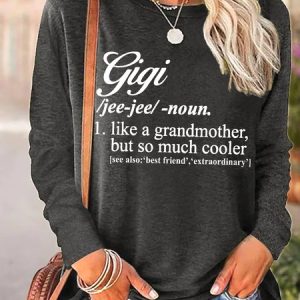 Gigi Like A Grandmather But So Much Cooler Cotton-Blend Casual Text Letters Regular Fit Top, Long sleeves, Lilicloth.com