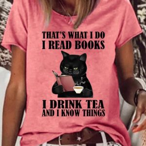 Women's That's what I do I read books I drink tea and I know things Casual Letters T-Shirt, T-shirts, Lilicloth.com
