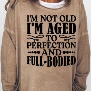 Womens Funny I'm Not Old Letters Casual Sweatshirt, Hoodies&Sweatshirts, Lilicloth.com