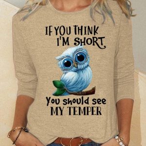 If You Think I'm Short You Should See My Temper Owl Women's Long Sleeve T-Shirt, Long sleeves, Lilicloth.com