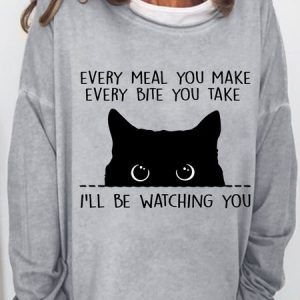 Women’s Black Cat Every Meal You Make Every Bite You Take I'll Be Watching You Text Letters Simple Sweatshirt, Hoodies&Sweatshirts, Lilicloth.com