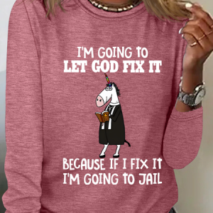 I'm Going To Let God Fix It Casual Long Sleeve Shirt, Long sleeves, Lilicloth.com