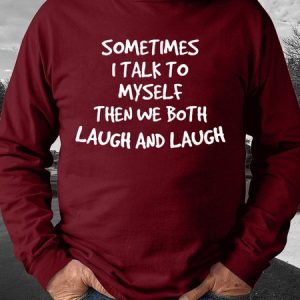 Sometime I Talk To Myself Men's Sweatshirt, Hoodies&Sweatshirts, Lilicloth.com