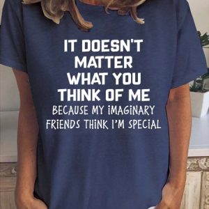It Doesn't Matter What You Think Of Me Women's Short Sleeve T-shirt, T-shirts, Lilicloth.com