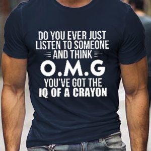 Do You Ever Just Listen To Someone Men's T-shirt Funny Saying Tee, T-shirts, Lilicloth.com