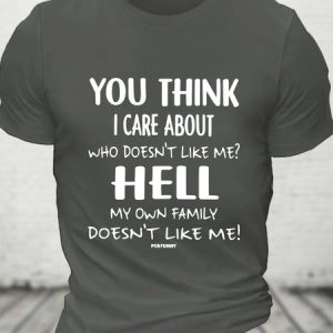 You Think I Care About Classic T-Shirt Cotton T-shirt, T-shirts, Lilicloth.com