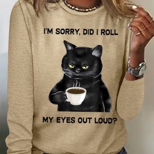 Women's I Am Sorry Did I Roll My Eyes Out Loud Funny Back Cat Graphic Printing Crew Neck Casual Cotton-Blend Regular Fit Shirt, Long sleeves, Lilicloth.com