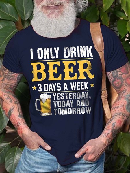 Men's I Only Drink Beer 3 Day A Week Funny Graphic Print Cotton Casual Text Letters T-Shirt, T-shirts, Lilicloth.com