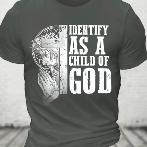 Identify As A Child Of God Jesus God Christian Cotton T-Shirt, T-shirts, Lilicloth.com