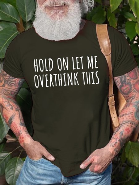 Men's Hold On Let Me Overthink This Funny Graphic Print Casual Crew Neck Cotton Text Letters T-Shirt, T-shirts, Lilicloth.com