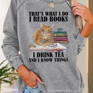 Funny I Read Books I Drink Tea And I Know Things Casual Sweatshirt, Hoodies&Sweatshirts, Lilicloth.com