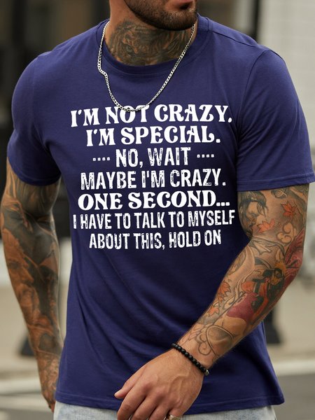 Men's I Am Not Crazy I Am Special No Wait Funny Graphic Print Text Letters Cotton Casual T-Shirt, T-shirts, Lilicloth.com