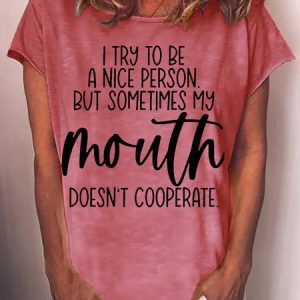 Women's I Try To Be A Nice Person Sarcastic Funny Crew Neck Casual T-Shirt, T-shirts, Lilicloth.com