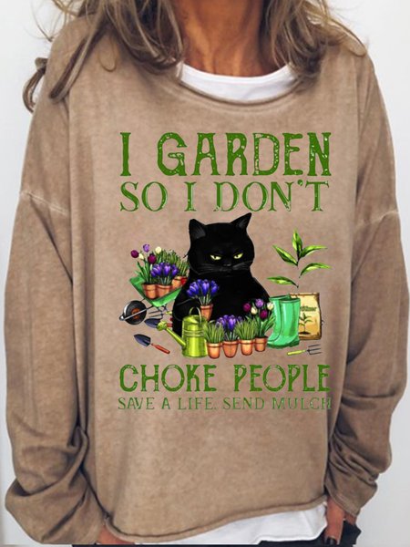 Womens Black Cat I Garden So I Don’t Choke People Save A Life Send Mulch Casual Sweatshirt, Hoodies&Sweatshirts, Lilicloth.com