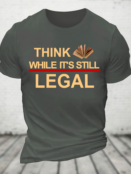 Think While Its Still Legal Cotton T-Shirt, T-shirts, Lilicloth.com