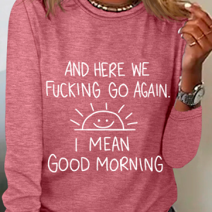 And Here We FCking Go Again Inspirational Sarcastic Casual Long Sleeve Shirt, Long sleeves, Lilicloth.com