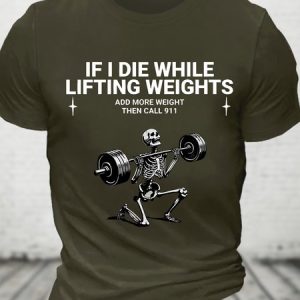 If I Die While Lifting Weights Cotton T-shirt, T-shirts, Lilicloth.com